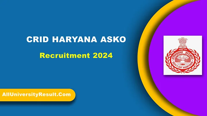 Crid Haryana Asko Recruitment 2024